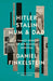 Hitler, Stalin, Mum and Dad : A Family Memoir of Miraculous Survival by Daniel Finkelstein Extended Range HarperCollins Publishers