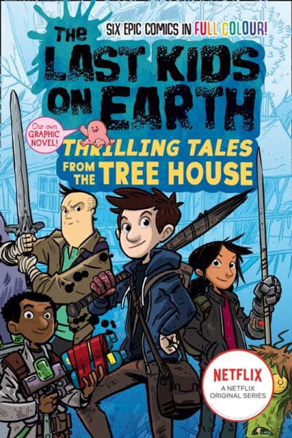 The Last Kids on Earth: Thrilling Tales from the Tree House by Max Brallier Extended Range HarperCollins Publishers Inc