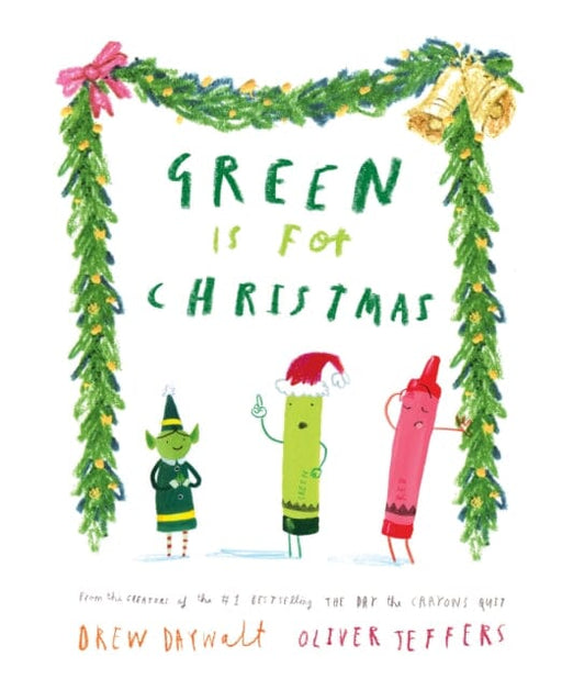 Green is for Christmas by Drew Daywalt Extended Range HarperCollins Publishers
