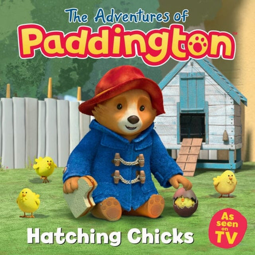 The Adventures of Paddington: Hatching Chicks by HarperCollins Children's Books Extended Range HarperCollins Publishers