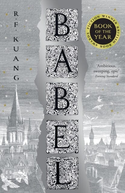 Babel : Or the Necessity of Violence: an Arcane History of the Oxford Translators' Revolution by R.F. Kuang Extended Range HarperCollins Publishers