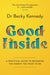 Good Inside: A Practical Guide to Becoming the Parent You Want to be by Dr Becky Kennedy Extended Range HarperCollins Publishers