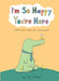 I'm So Happy You're Here by Liz Climo Extended Range HarperCollins Publishers Inc