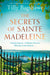The Secrets of Sainte Madeleine by Tilly Bagshawe Extended Range HarperCollins Publishers