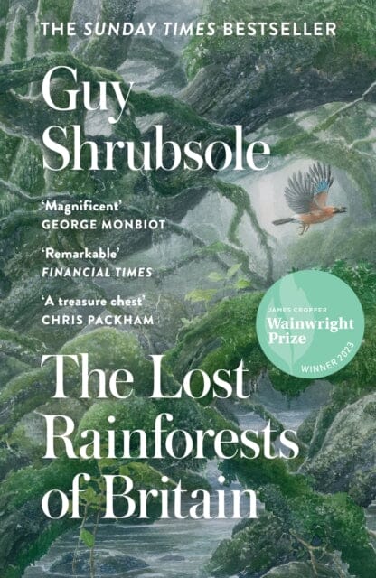 The Lost Rainforests of Britain by Guy Shrubsole Extended Range HarperCollins Publishers