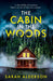 The Cabin in the Woods by Sarah Alderson Extended Range HarperCollins Publishers