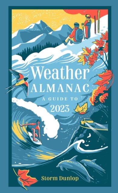 Weather Almanac 2023 : The Perfect Gift for Nature Lovers and Weather Watchers Extended Range HarperCollins Publishers