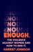 Enough: The Violence Against Women and How to End it by Harriet Johnson Extended Range HarperCollins Publishers