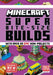 MINECRAFT SUPER BITE-SIZE BUILDS by Mojang AB Extended Range HarperCollins Publishers