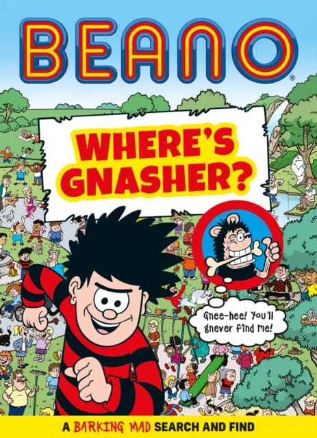 BEANO Where's Gnasher? : A Barking Mad Search and Find Book by Beano Studios Extended Range HarperCollins Publishers Inc