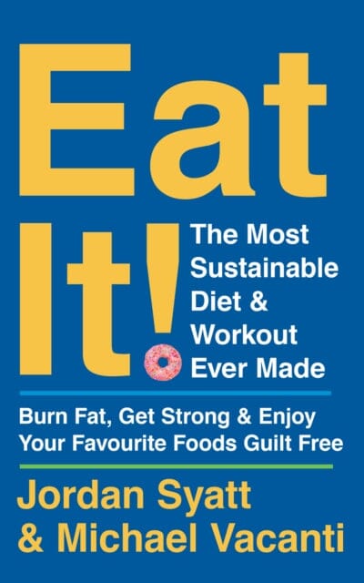 Eat It! by Jordan Syatt Extended Range HarperCollins Publishers