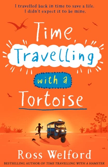 Time Travelling with a Tortoise by Ross Welford Extended Range HarperCollins Publishers