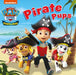PAW PATROL BOARD BOOK - PIRATE PUPS by Paw Patrol Extended Range HarperCollins Publishers