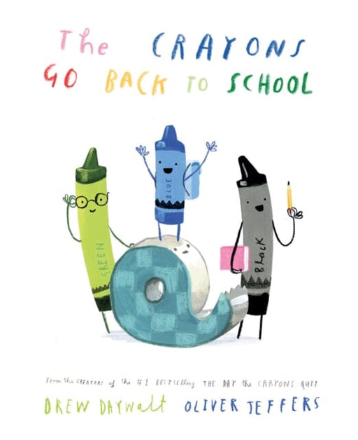 The Crayons Go Back to School by Drew Daywalt Extended Range HarperCollins Publishers