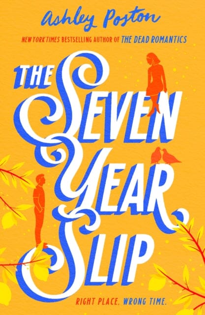 The Seven Year Slip by Ashley Poston Extended Range HarperCollins Publishers