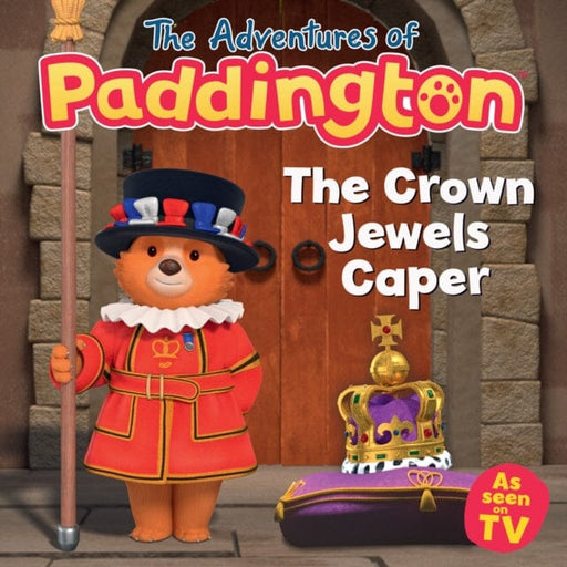 The Adventures of Paddington: The Crown Jewels Caper Extended Range HarperCollins Publishers