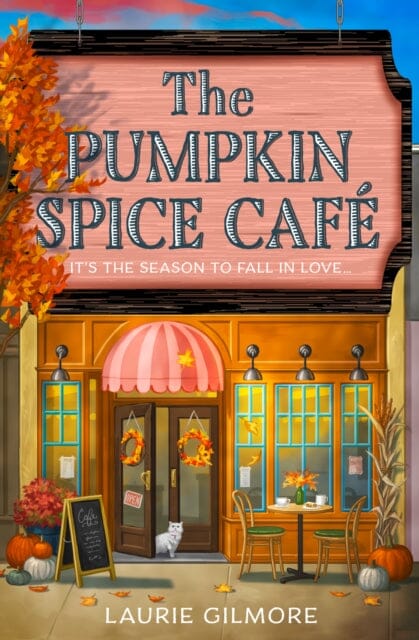 The Pumpkin Spice Cafe by Laurie Gilmore Extended Range HarperCollins Publishers