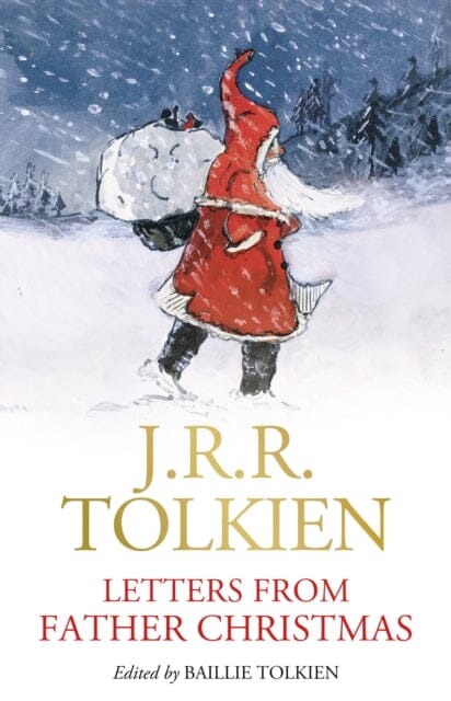 Letters from Father Christmas by J. R. R. Tolkien Extended Range HarperCollins Publishers