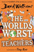 The World's Worst Teachers by David Walliams Extended Range HarperCollins Publishers