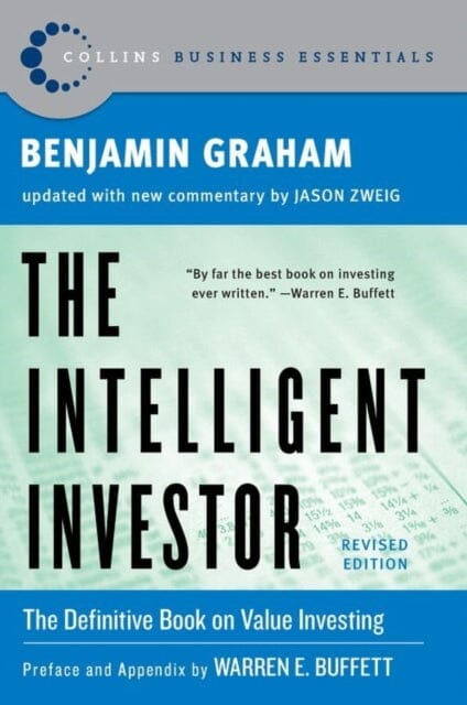 Intelligent Investor: The Classic Text on Value Investing by Benjamin Graham Extended Range HarperCollins Publishers Inc