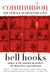 Communion : The Female Search for Love by bell hooks Extended Range HarperCollins Publishers Inc