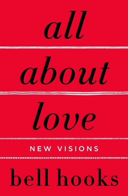 All About Love: New Visions by bell hooks Extended Range HarperCollins Publishers Inc