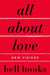 All About Love: New Visions by bell hooks Extended Range HarperCollins Publishers Inc