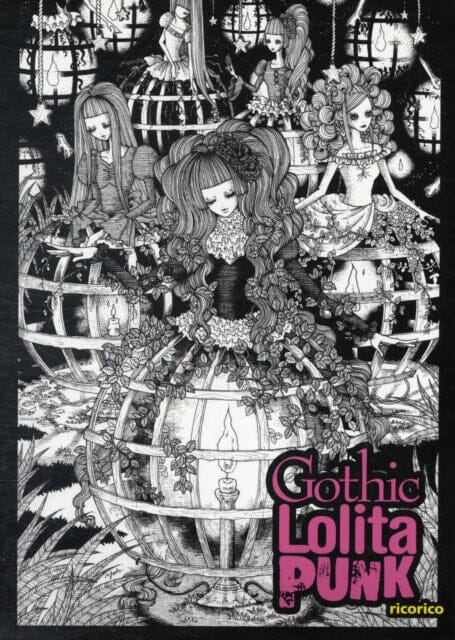 Gothic Lolita Punk : Draw Like the Hottest Japanese Artists by Rico Komanoya Extended Range HarperCollins Publishers Inc