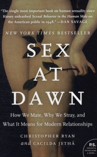 Sex at Dawn: How We Mate, Why We Stray, and What It Means for Modern Relationships by Christopher Ryan Extended Range HarperCollins Publishers Inc