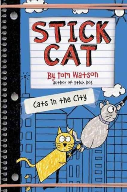 Stick Cat: Cats in the City by Tom Watson Extended Range HarperCollins Publishers Inc