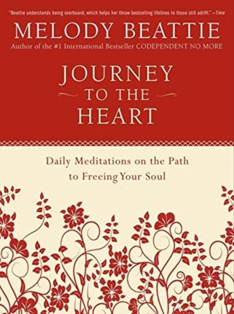 Journey to the Heart: Daily Meditations on the Path to Freeing Your Soul by Melody Beattie Extended Range HarperCollins Publishers Inc
