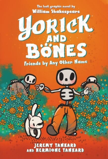 Yorick and Bones: Friends by Any Other Name by Jeremy Tankard Extended Range HarperCollins Publishers Inc