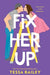 Fix Her Up : A Novel Extended Range HarperCollins Publishers Inc
