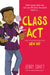 Class Act : A Graphic Novel by Jerry Craft Extended Range HarperCollins Publishers Inc