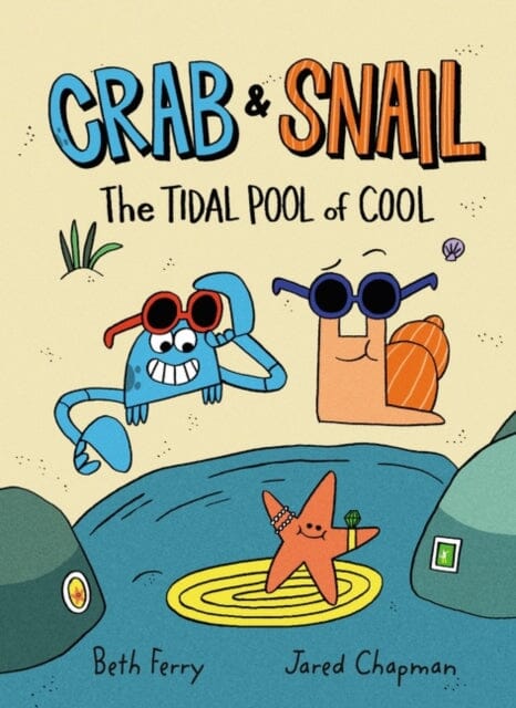 Crab and Snail: The Tidal Pool of Cool by Beth Ferry Extended Range HarperCollins Publishers Inc