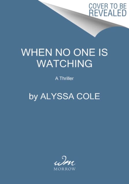 When No One Is Watching: A Thriller by Alyssa Cole Extended Range HarperCollins Publishers Inc