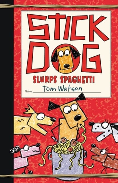 Stick Dog Slurps Spaghetti by Tom Watson Extended Range HarperCollins Publishers Inc