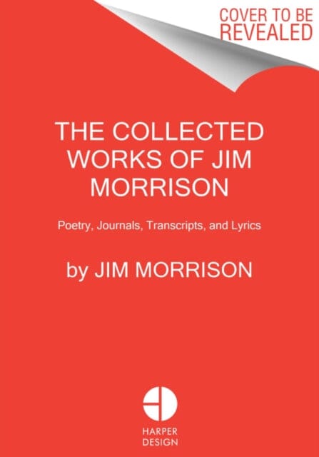 The Collected Works of Jim Morrison: Poetry, Journals, Transcripts, and Lyrics by Jim Morrison Extended Range HarperCollins Publishers Inc