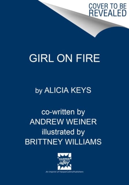 Girl on Fire by Alicia Keys Extended Range HarperCollins Publishers Inc