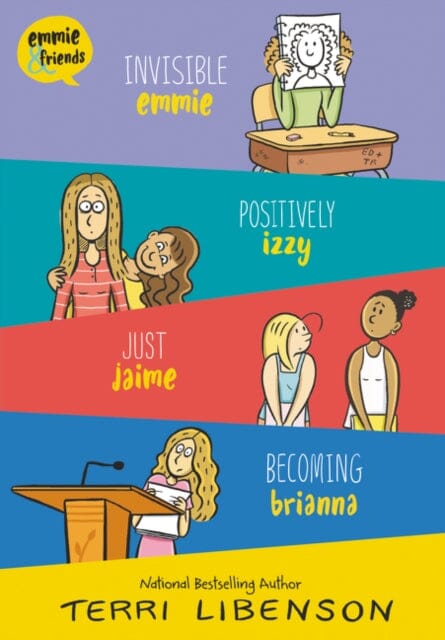 Emmie & Friends 4-Book Box Set : Invisible Emmie, Positively Izzy, Just Jaime, Becoming Brianna by Terri Libenson Extended Range HarperCollins Publishers Inc