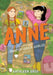 Anne: An Adaptation of Anne of Green Gables (Sort Of) by Kathleen Gros Extended Range HarperCollins Publishers Inc