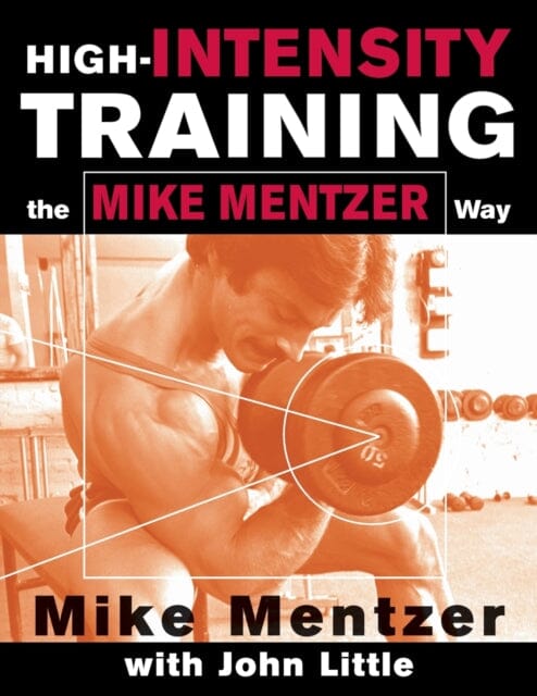 High-Intensity Training the Mike Mentzer Way by Mike Mentzer Extended Range McGraw-Hill Education - Europe