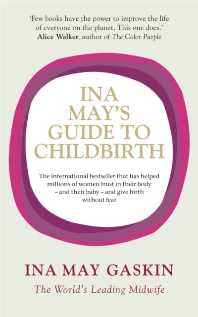 Ina May's Guide to Childbirth by Ina May Gaskin Extended Range Ebury Publishing
