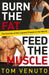 Burn the Fat, Feed the Muscle by Tom Venuto Extended Range Ebury Publishing