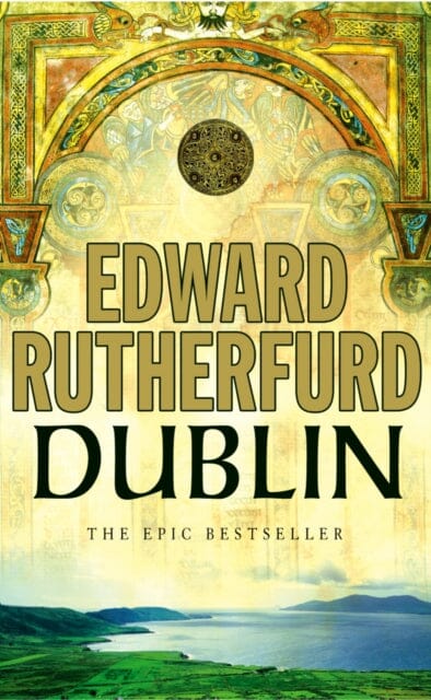 Dublin: Foundation by Edward Rutherfurd Extended Range Cornerstone