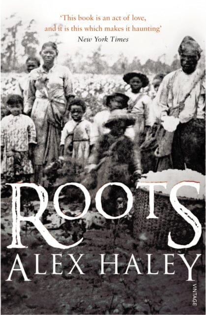 Roots by Alex Haley Extended Range Vintage Publishing