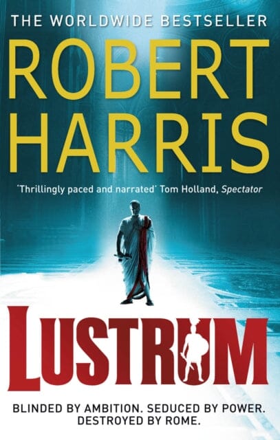 Lustrum: (Cicero Trilogy 2) by Robert Harris Extended Range Cornerstone