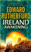 Ireland: Awakening by Edward Rutherfurd Extended Range Cornerstone