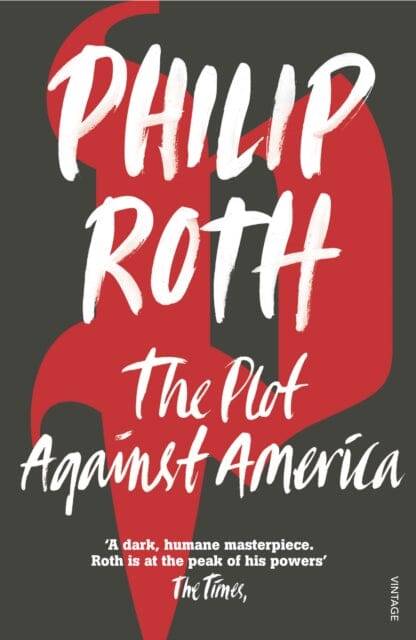 The Plot Against America by Philip Roth Extended Range Vintage Publishing