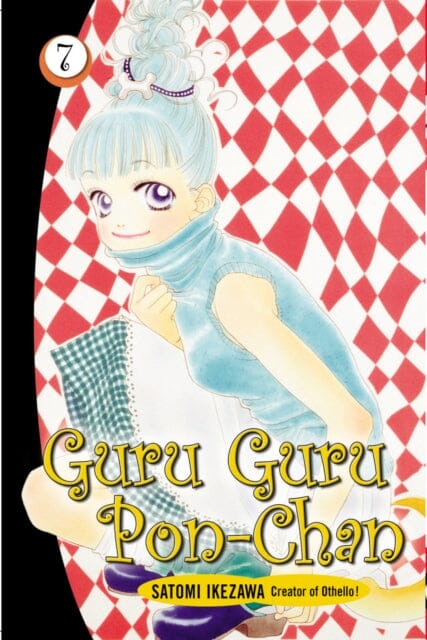 Guru Guru Pon Chan volume 7 by Satomi Ikezawa Extended Range Cornerstone